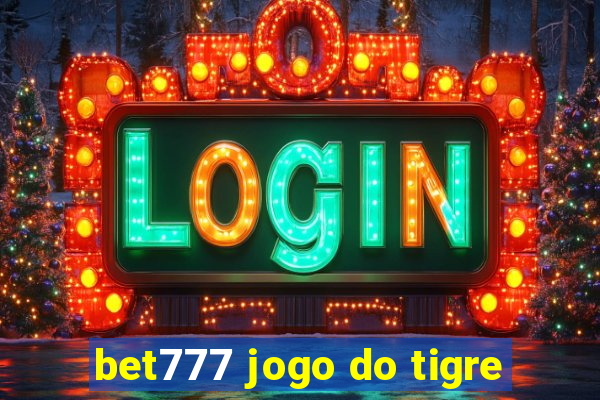 bet777 jogo do tigre